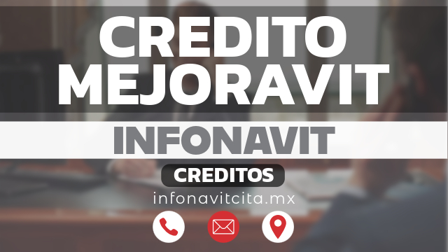 Cr Dito Mejoravit Infonavit Requisitos Y Solicitud