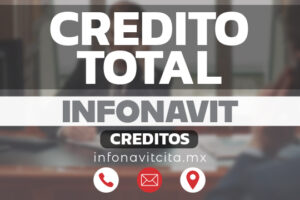 Crédito Infonavit Total – Qué es, cómo funciona, requisitos y solicitud en 2025