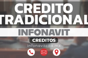 Crédito Infonavit Tradicional – Qué es, requisitos y cómo solicitarlo en 2025