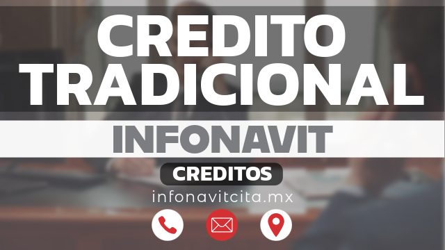 credito infonavit tradicional