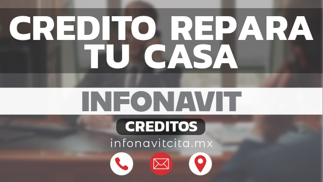 credito repara tu casa infonavit