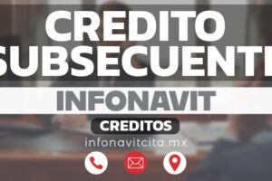 Segundo Crédito Infonavit o Crédito Subsecuente – Requisitos y solicitud en 2025