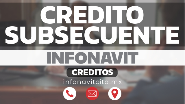 credito subsecuente infonavi