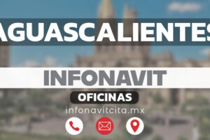 Oficinas Infonavit en Aguascalientes