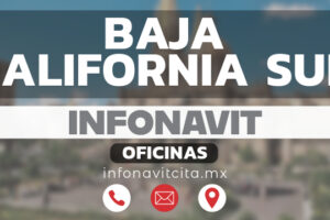 Oficinas Infonavit en Baja California Sur