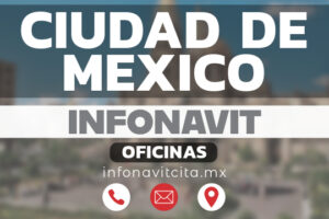 Oficinas Infonavit en Ciudad de México