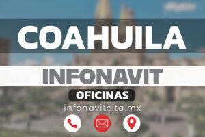 Oficinas Infonavit en Coahuila