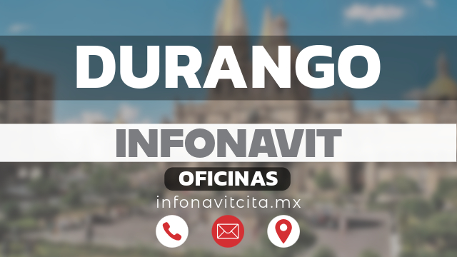 oficinas infonavit durango