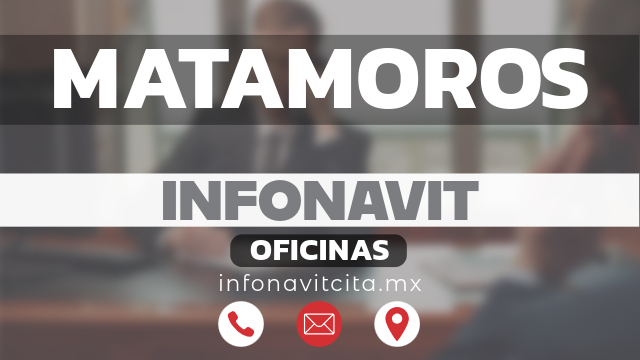 oficinas infonavit matamoros