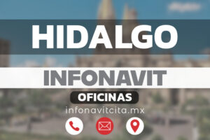 Oficinas Infonavit en Hidalgo