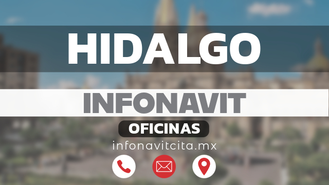 oficinas infonavit hidalgo