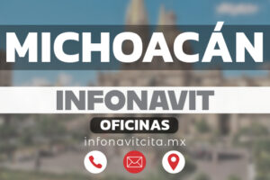 Oficinas Infonavit en Michoacán