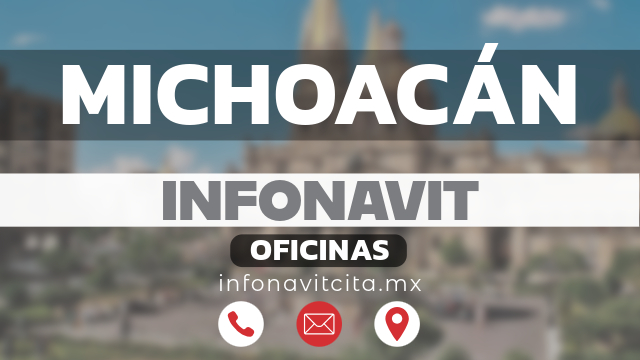 oficinas infonavit michoacan