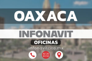 Oficinas Infonavit en Oaxaca