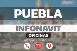 Oficinas Infonavit en Puebla