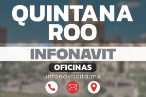 Oficinas Infonavit en Quintana Roo