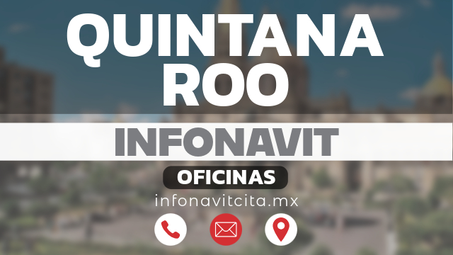 oficinas infonavit quintana-roo