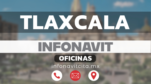 oficinas infonavit tlaxcala