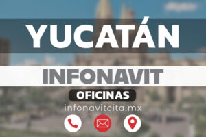 Oficinas Infonavit en Yucatán