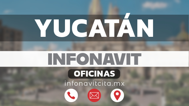 oficinas infonavit yucatan